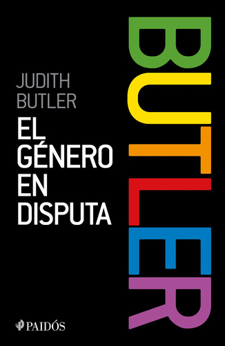 El género en disputa, de Butler, Judith. Serie Fuera de colección Editorial Paidos México, tapa blanda en español, 2022