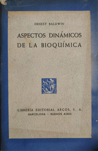 Aspectos Dinámicos De La Bioquímica Ernest Baldwin