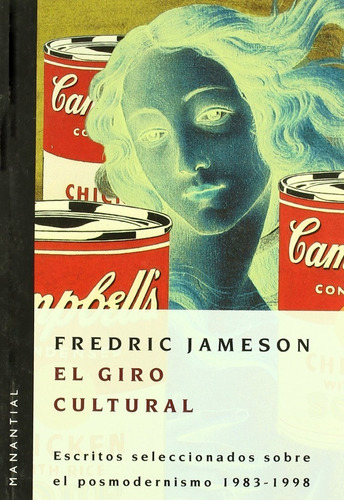 El Giro Cultural - Fredric Jameson - Manantial - Libro