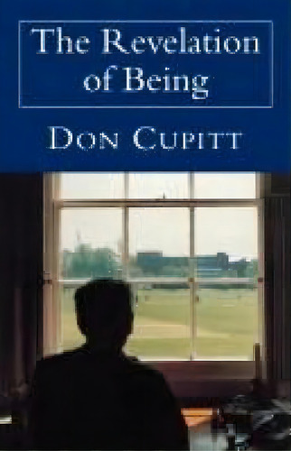 The Revelation Of Being, De Don Cupitt. Editorial Scm Press, Tapa Blanda En Inglés
