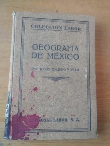 Geografía De México - Jesús Galindo Y Villa