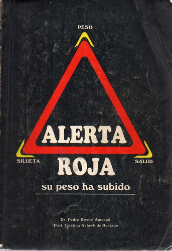 Alerta Roja Su Peso Ha Subido Pedro Rivero Amespil 