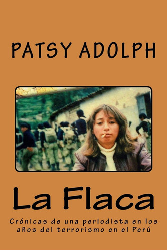 Libro: La Flaca: Crónicas De Una Periodista En Los Años Del 