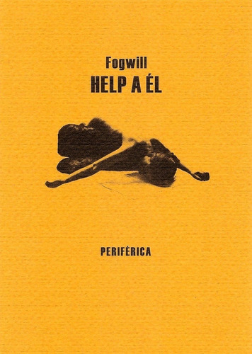 Help A El - Rodolfo Enrique Fogwill