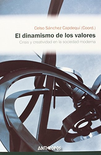 El Dinamismo De Los Valores - Sanchez Capdequi Cel 