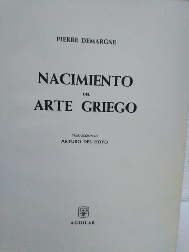 Nacimiento Del Arte Griego - Pierre Demargne