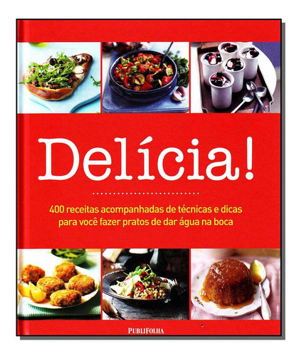 Delicia ! 400 Receitas Acompanhadas, De Matthew Drennan. Culinária E Gastronomia Editorial Publifolha Editora, Tapa Mole En Português, 20