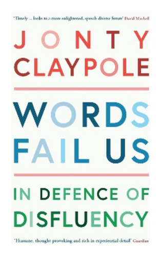 Words Fail Us - Jonty Claypole. Ebs