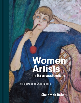 Libro Women Artists In Expressionism: From Empire To Eman...