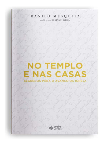 Libro No Templo E Nas Casas De Mesquita Danilo Quatro Vento