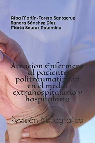 Libro: Revisión Bibliográfica: Atención Enfermera Al Pacient