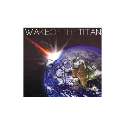 Wake Of The Titan Goodnight Cold Earth Usa Import Cd Nuevo