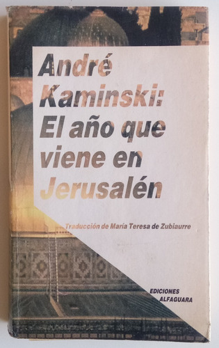 El Año Que Viene En Jerusalén André Kaminski Novela Libro