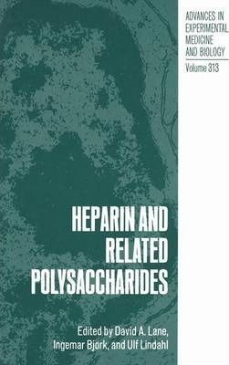 Heparin And Related Polysaccharides - David A. Lane