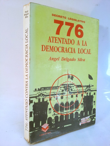 Decreto Legislativo 776: Atentado A La Democracia Local