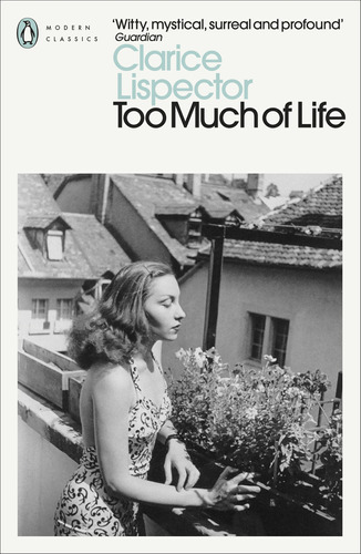 Too Much Of Life - Penguin Uk - Lispector, Clarice Kel Edici