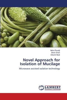Libro Novel Approach For Isolation Of Mucilage - Neha Rav...