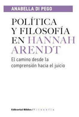 Politica Y Filosofia En Hannah Arendt   El Camino Desde ...