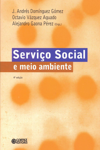 Serviço Social e meio ambiente, de Perez, Alejandro Gaona. Cortez Editora e Livraria LTDA, capa mole em português, 2018