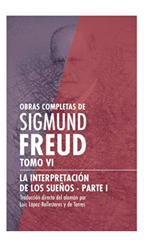 Obras Completas De Sigmund Freud Tomo Vi - La Interpretacion