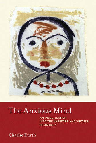 Libro: The Anxious Mind: An Investigation Into The Varieties