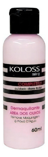 Demaquilante Completely Área Dos Olhos Koloss Make Up 60 Ml