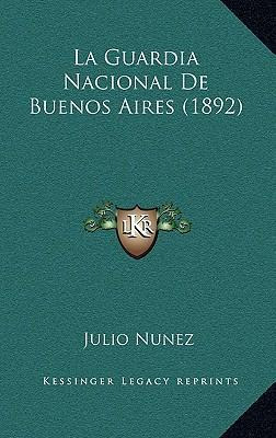 Libro La Guardia Nacional De Buenos Aires (1892) - Julio ...