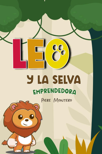 Libro: Leo Y La Selva Emprendedora (spanish Edition)