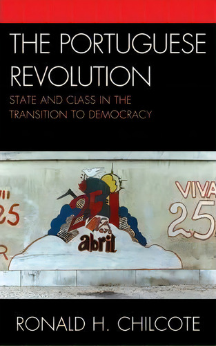 The Portuguese Revolution, De Ronald H. Chilcote. Editorial Rowman Littlefield, Tapa Dura En Inglés