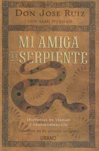 Mi Amiga La Serpiente Don Jose Ruiz