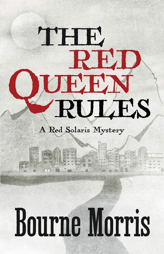 Libro:  The Red Queen Rules (a Red Solaris Mystery)