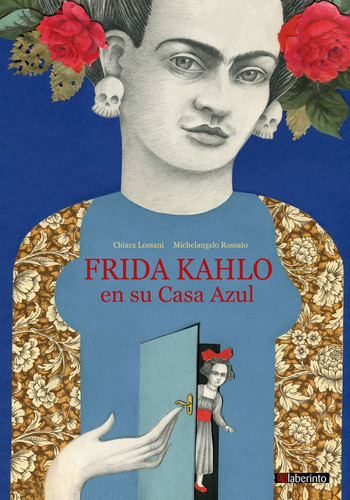 Frida Kahlo En Su Casa Azul - Lossani, Chiara