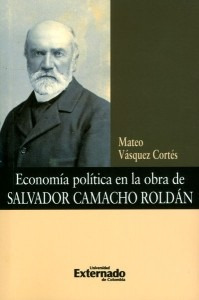 Economía Política En La Obra De Salvador Camacho Roldán