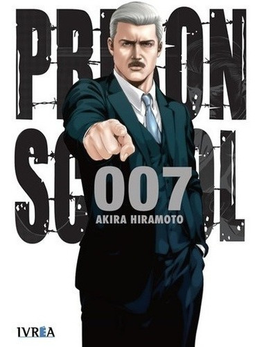 Prison School 07 - Akira Hiramoto, de AKIRA HIRAMOTO. Editorial IVREA ESPAÑA en español