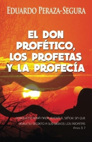 El Don Profetico, Los Profetas Y La Profecia