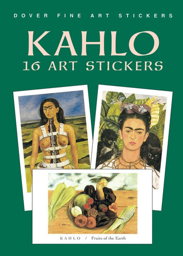 Kahlo: 16 Pegatinas De Arte (dover Art Stickers), De Frida Kahlo. Editorial Dover Publications, Tapa Blanda En Inglés, 2000