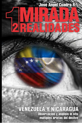 Libro: 1 Mirada 2 Realidades: Venezuela Y Nicaragua. Observa