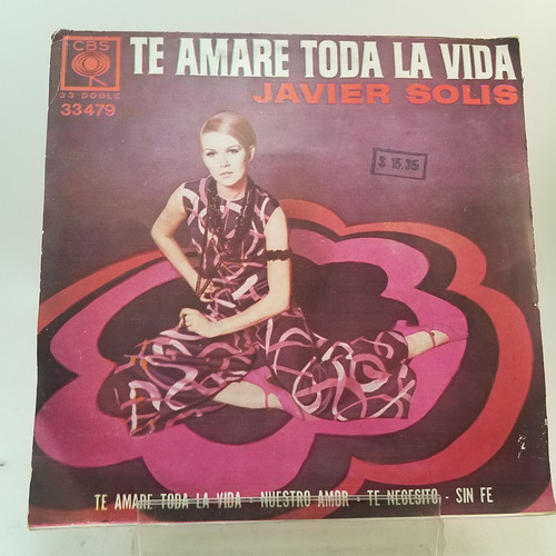 Javier Solis - Te Amare Toda La Vida - Vinilo Simple - Ex