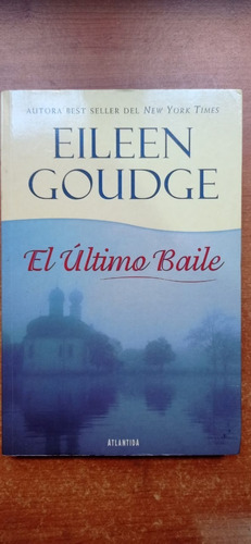 El Ultimo Baile Eileen Goudge Atlantida
