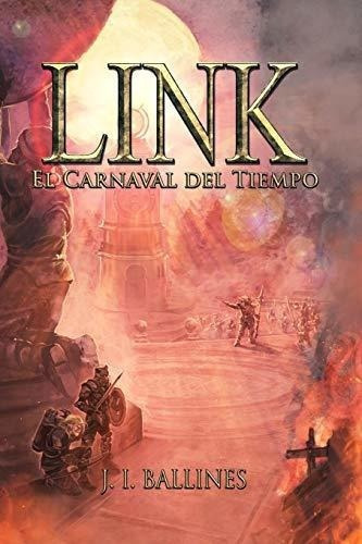 Link El Carnaval Del Tiempo - Ballines, Lic Joaquin, De Ballines, Lic Joaq. Editorial Independently Published En Español