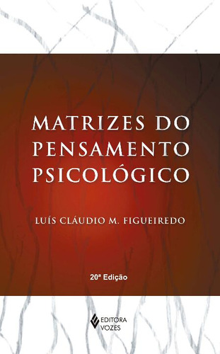 Libro Matrizes Do Pensamento Psicologico De Figueiredo Luis
