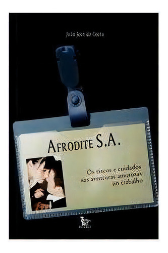 Afrodite S.a. - 1ªed.(2011), De Joao Jose Da Costa. Editora Matrix, Capa Mole, Edição 1 Em Português, 2011