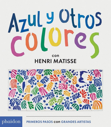 Libro: Azul Y Otros Colores Con Henri Matisse (blue And Othe
