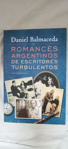 Romances Argentinos De Escritores Turbulentos Balmaceda