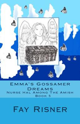 Libro Emma's Gossamer Dreams: Nurse Hal Among The Amish -...
