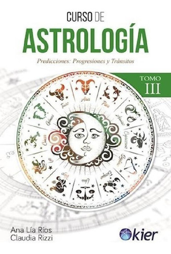 Libro - Curso De Astrologia Tomo Iii 3 - Ana Lia Rios / Riz