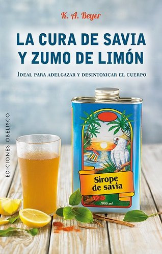 Cura De Savia Y Zumo De Limón (libro Original)