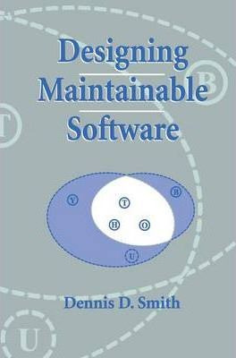 Libro Designing Maintainable Software - Dennis D. Smith