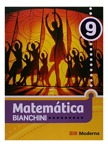 Libro Mat 9 Bianchini Ed7 Mod Texto Did Mat 6 A 9 De Moderna