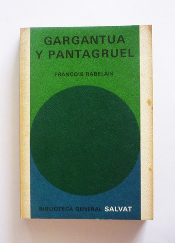 Gargantua Y Pantagruel - Libro Primero - Francois Rabelais 